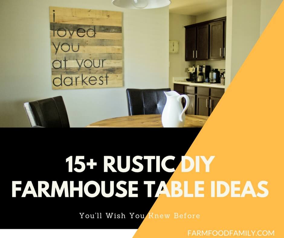 15+ Rustic DIY Farmhouse Table Ideas