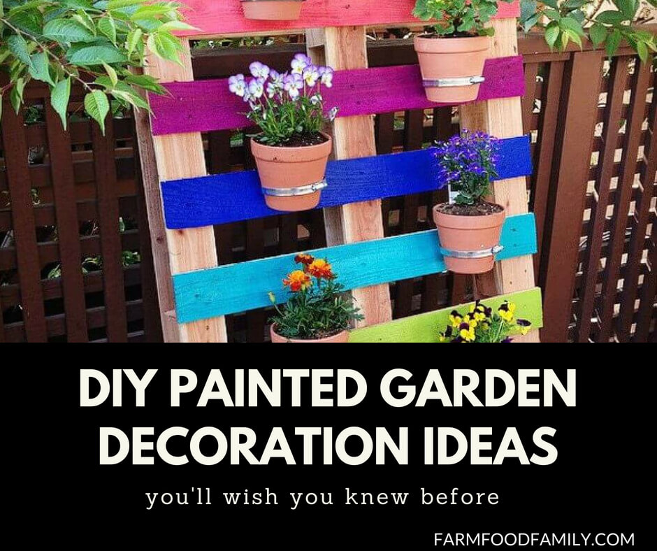27+ DIY Painted Garden Decoration Ideas & Designs