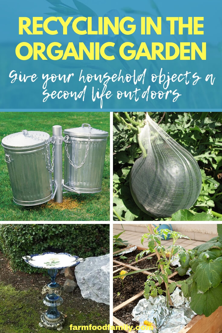 Recycle your household waste into useful items for the organic garden.