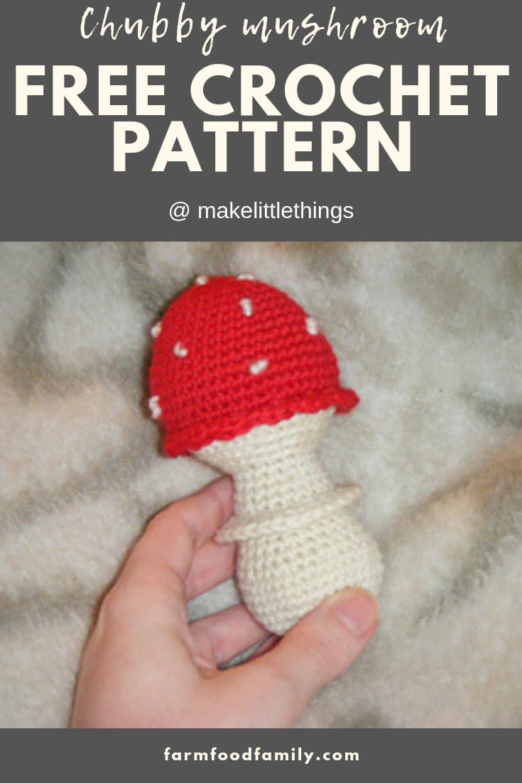 Chubby Mushroom | Rattle Free Crochet Patterns For Baby