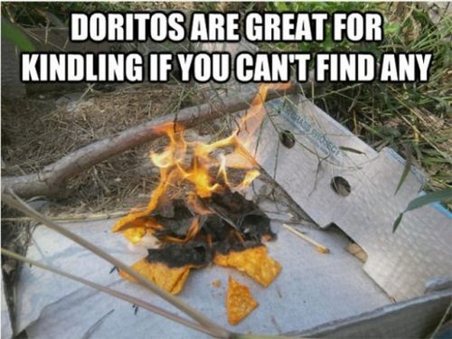 Doritos for kindling