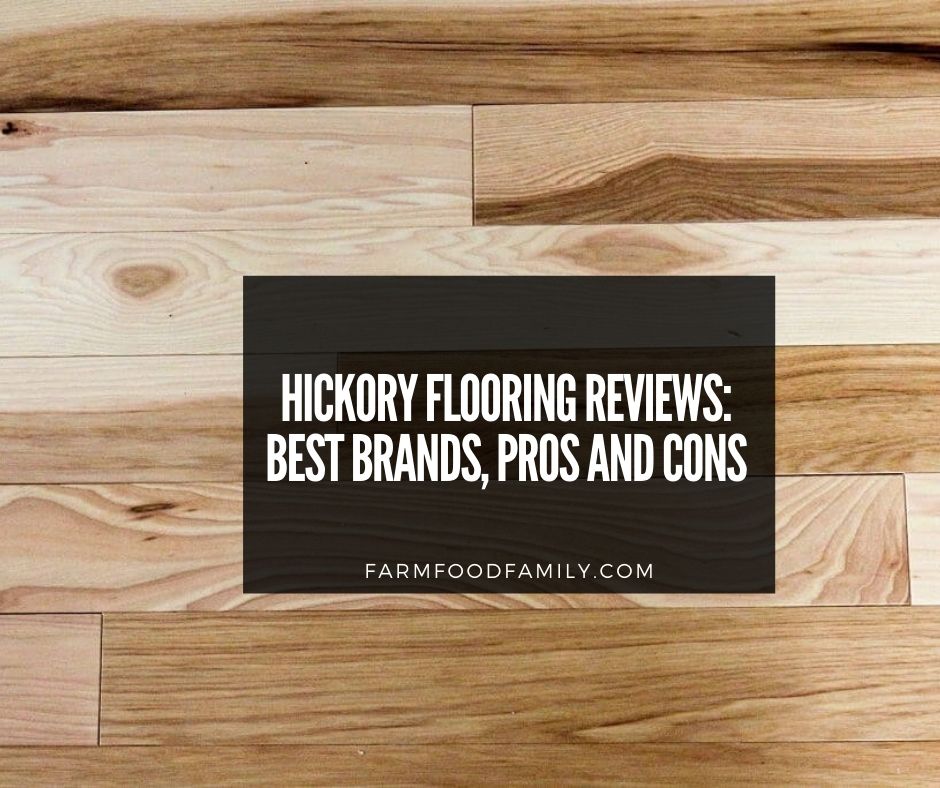 Hickory Flooring Reviews Varieties, Engineered Hickory Hardwood Flooring Reviews