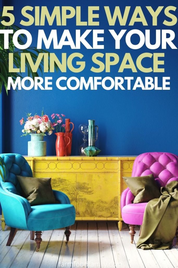 simple ways make living space comfortable