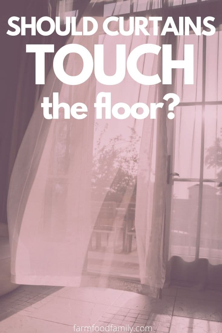Should Curtains Touch The Floor? [When and Where] - Farm Food Family