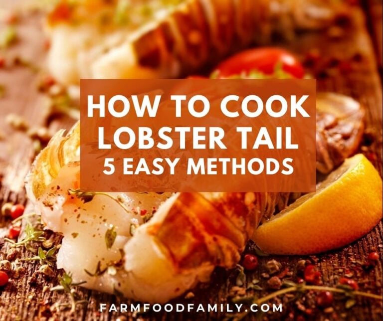 How To Cook Lobster Tail- 5 Easy Methods!