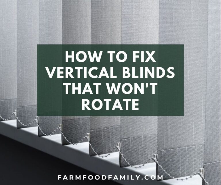 How To Fix Vertical Blinds That Won’t Rotate