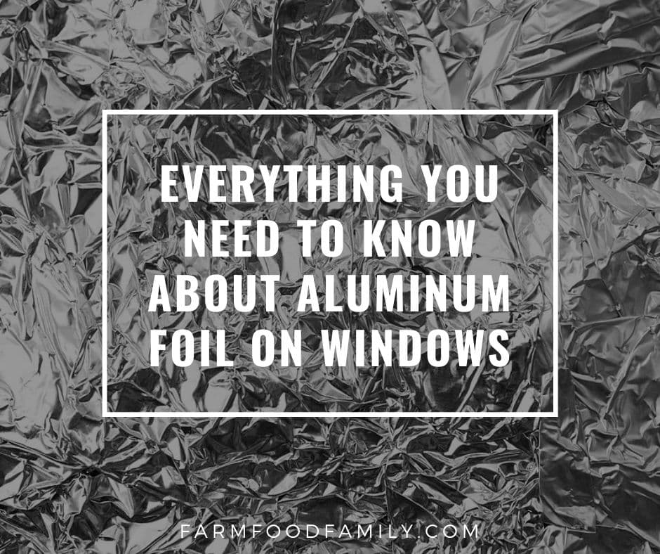 Aluminum Foil On Windows Does Putting It Help With Heat