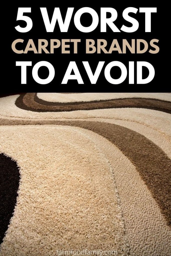worst carpet brands to avoid and reliable brands