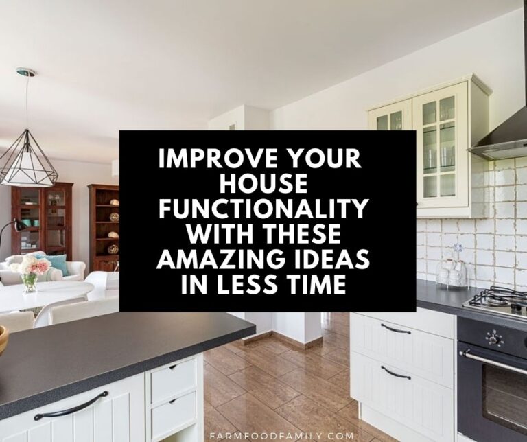 Improve Your House Functionality With These Amazing Ideas In Less Time