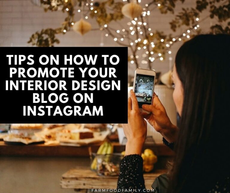 Best 8 Tips On How To Promote Your Interior Design Blog On Instagram