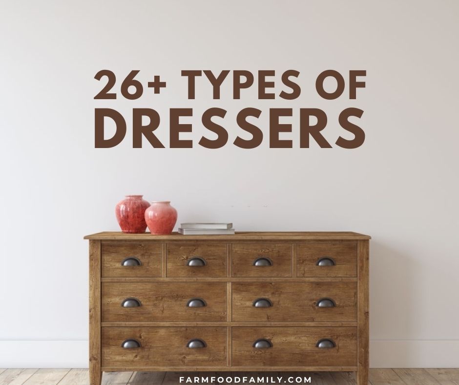 26 Diffe Types Of Dressers, Dressers That Save Space