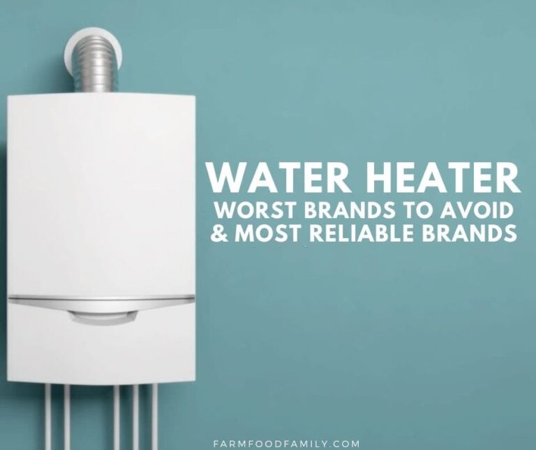 4 Worst Water Heater Brands and 7 Most Reliable Brands (Buying Guide)