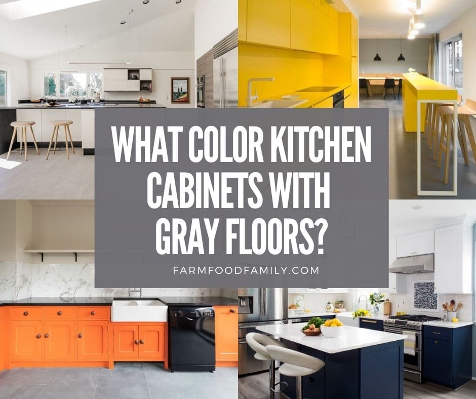 What Color Kitchen Cabinets With Gray, What Color Kitchen Cabinets Go With Grey Floors