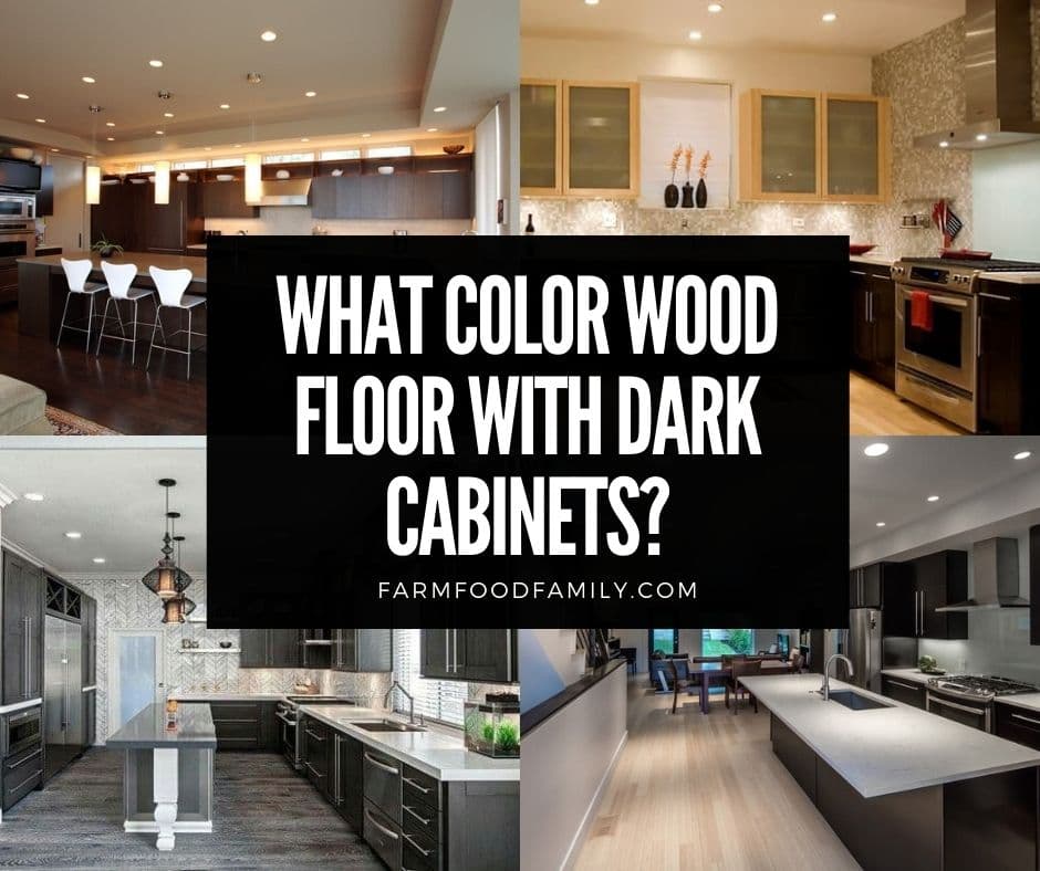 Color Wood Floor With Dark Cabinets, What Color Goes With Dark Brown Hardwood Floor