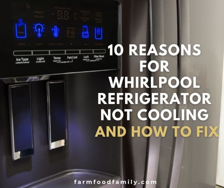 10 Reasons For Whirlpool Refrigerator Not Cooling and {How To Fix}