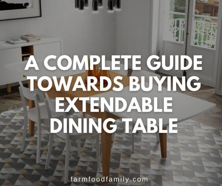A Complete Guide Towards Buying Extendable Dining Table