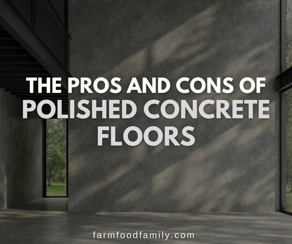 The Pros and Cons Of Polished Concrete Floors - FarmFoodFamily