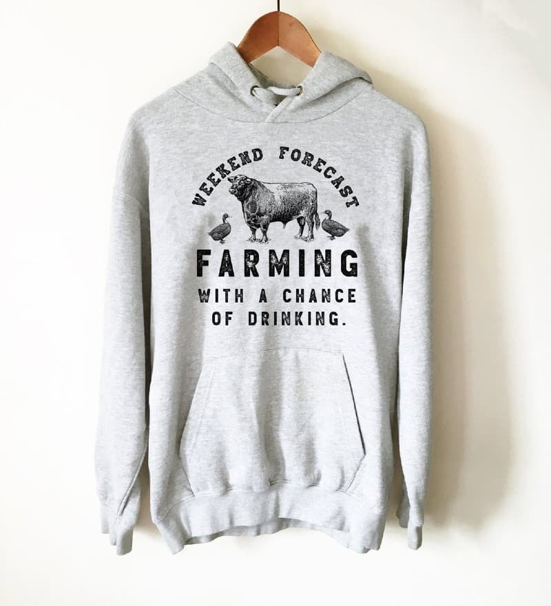 weekend forecast farming hoodie farm