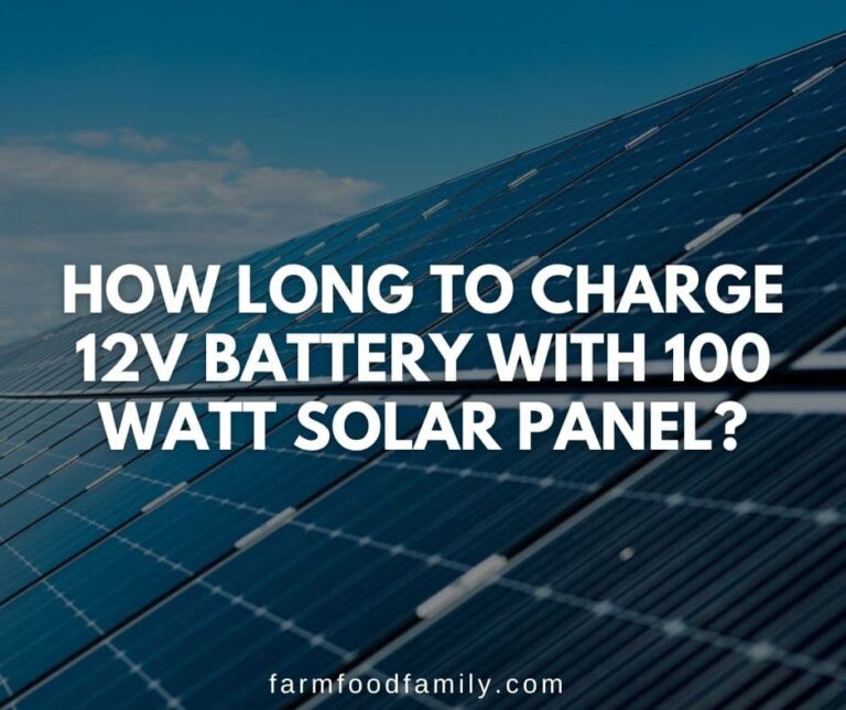 How Long to Charge 12V Battery with 100 watt Solar Panel?