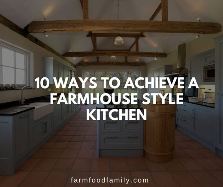 10 Ways To Achieve A Farmhouse Style Kitchen