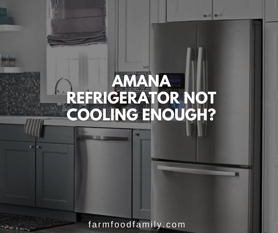 amana refrigerator not cooling enough