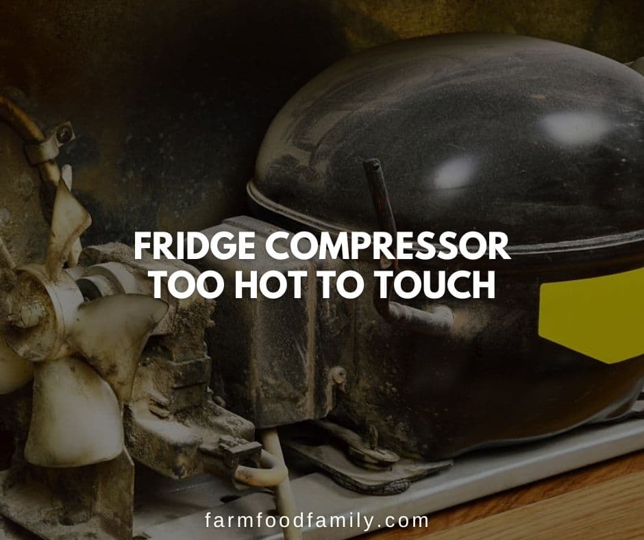 fridge compressor too hot to touch