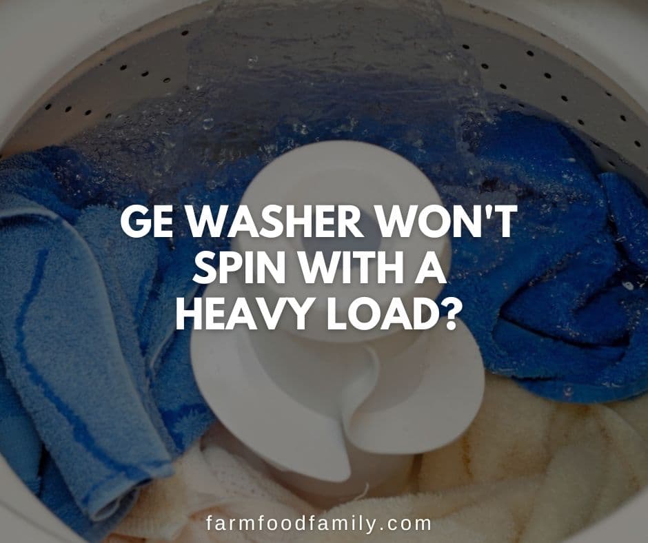ge washer wont spin with heavy load