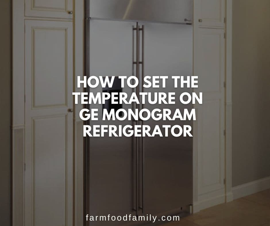 how to set temperature on ge monogram refrigerator