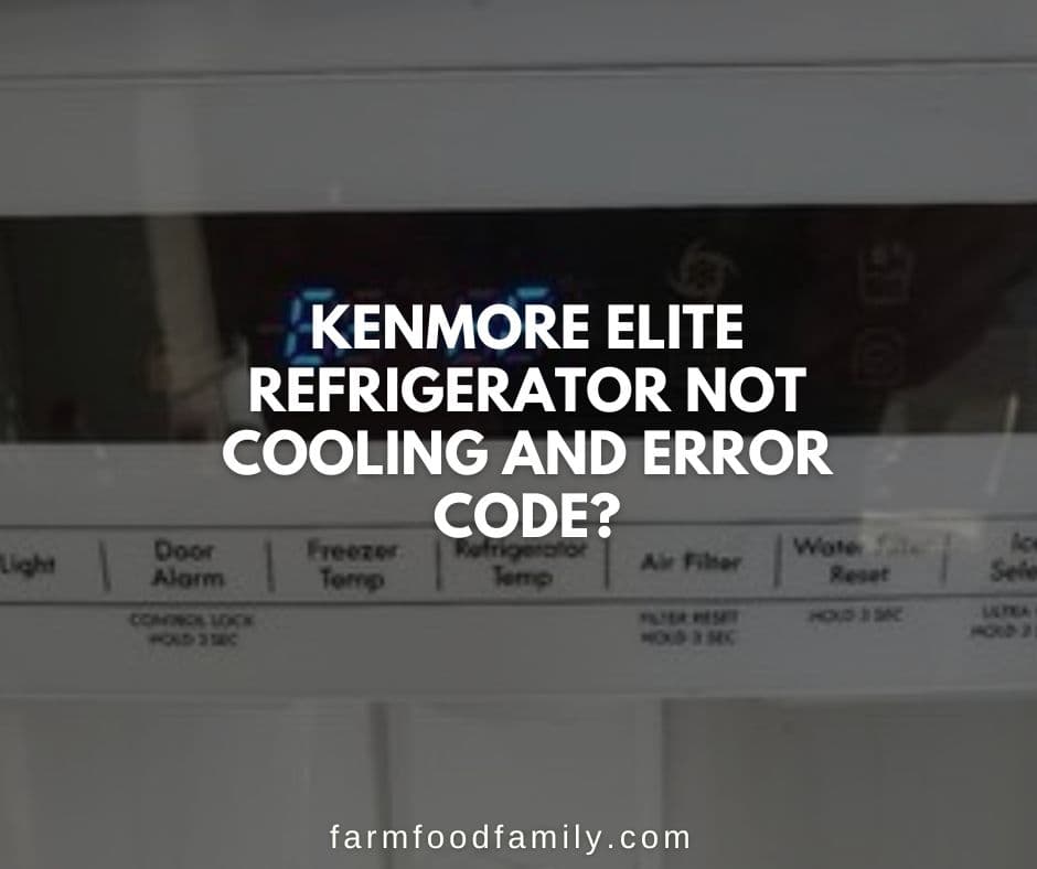 kenmore elite refrigerator not cooling error codes