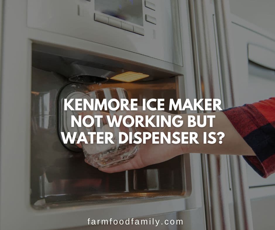 kenmore ice maker not working but water dispenser is