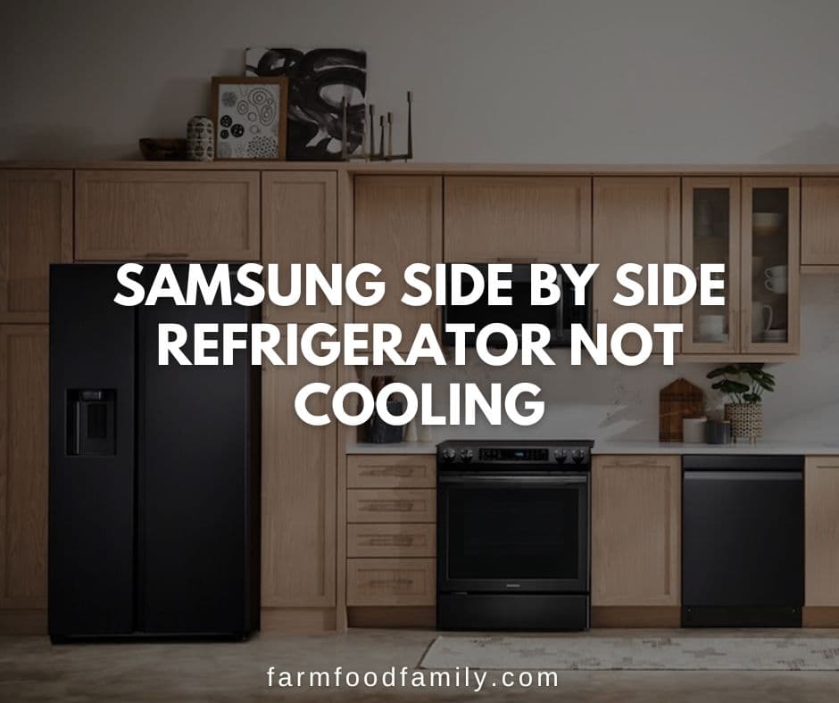 samsung side by side refrigerator not cooling
