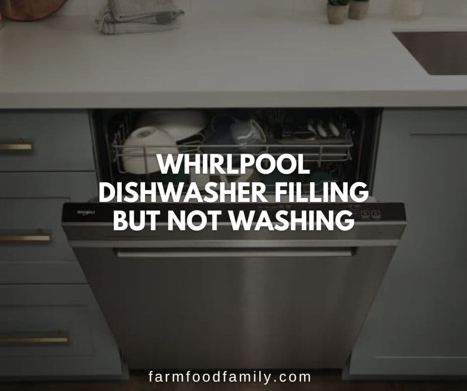 whirlpool dishwasher filling but not washing