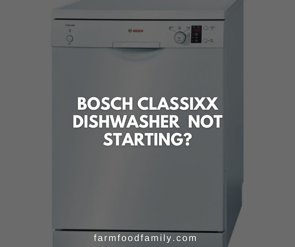 bosch classixx dishwasher not starting