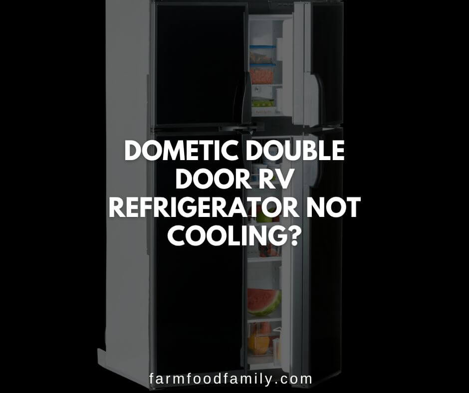 dometic double door rv refrigerator not cooling