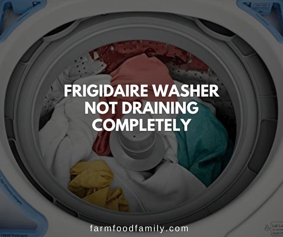 frigidaire washer not draining completely