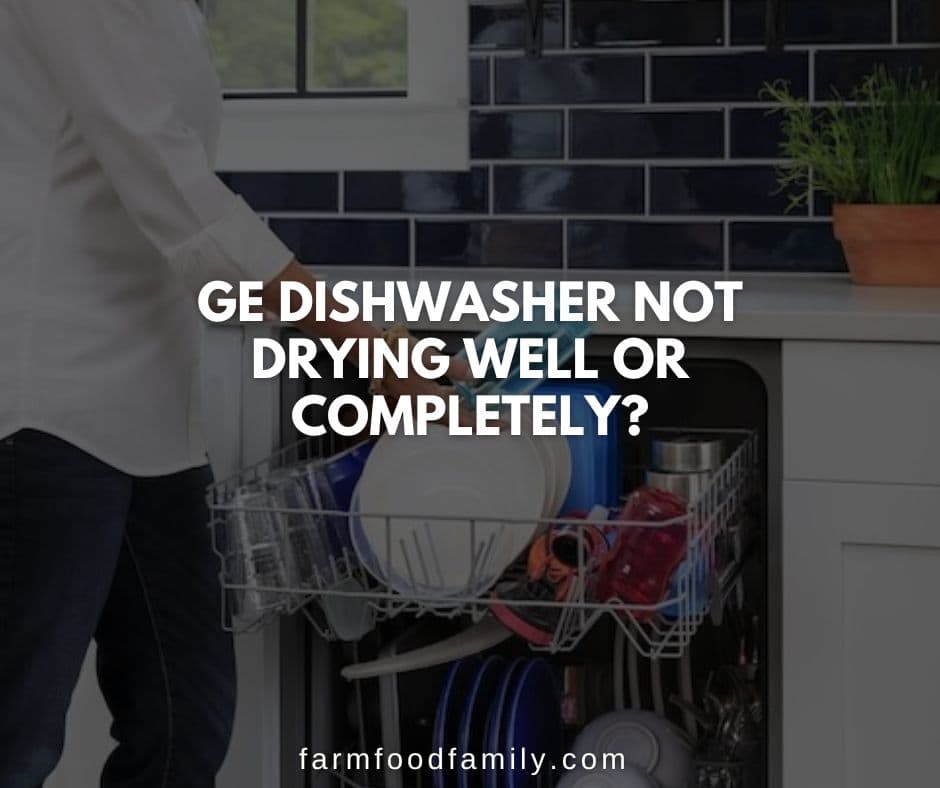 ge dishwasher not drying well