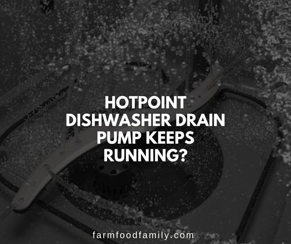hotpoint dishwasher drain pump keeps running