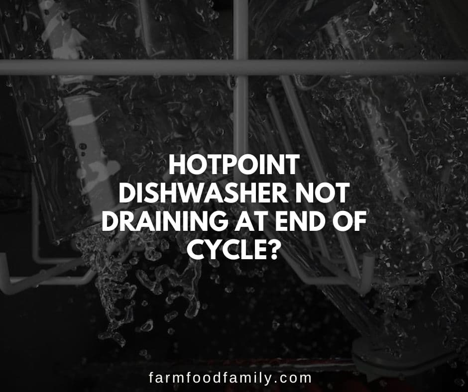 hotpoint dishwasher not draining at end of cycle