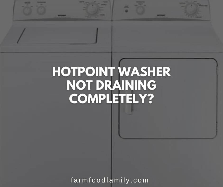 hotpoint washer not draining completely