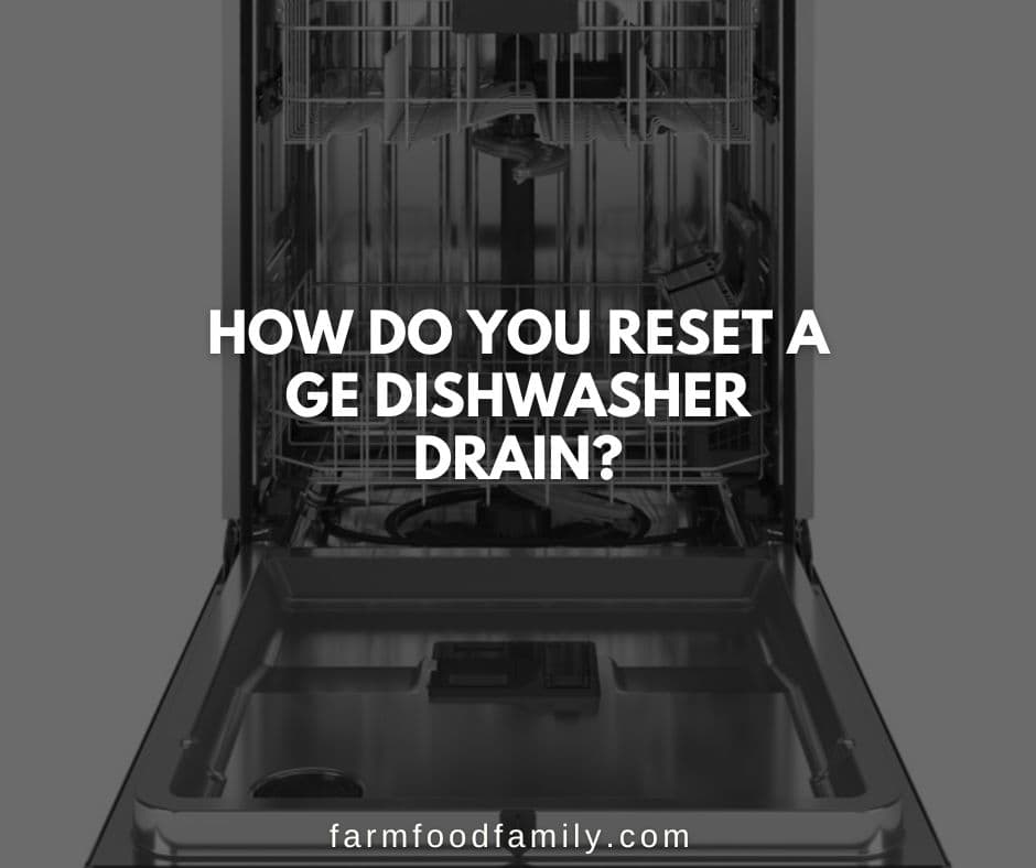 how to reset ge dishwasher drain