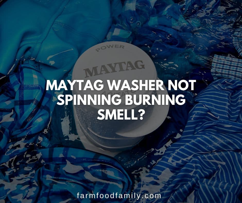 maytag washer not spinning burning smell
