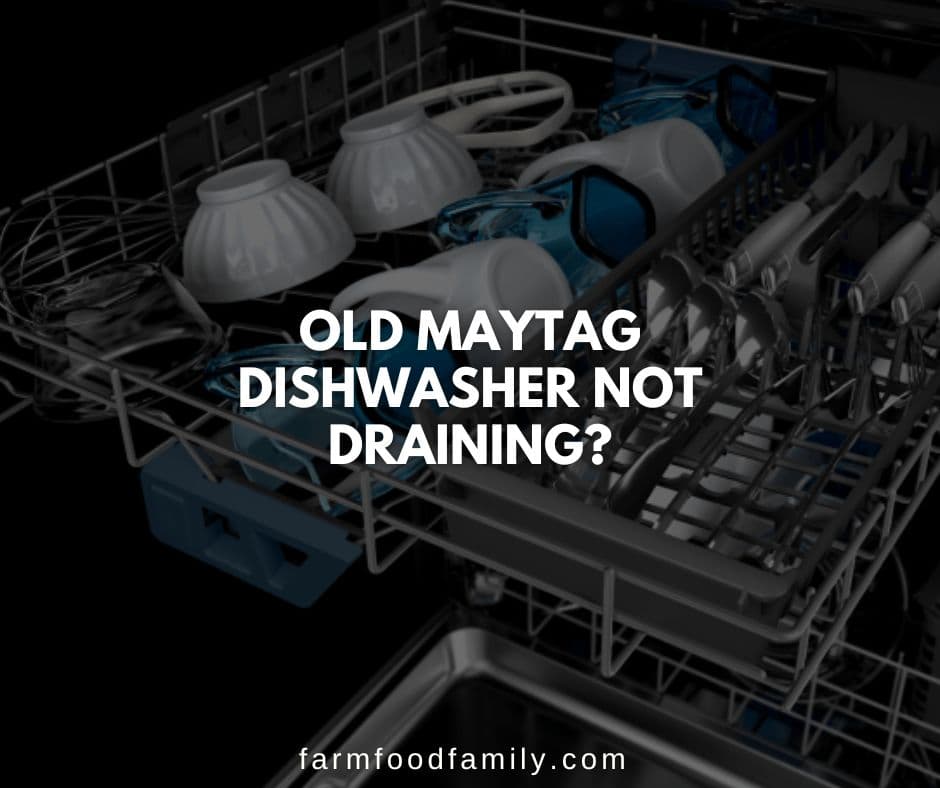 old maytag dishwasher not fully draining
