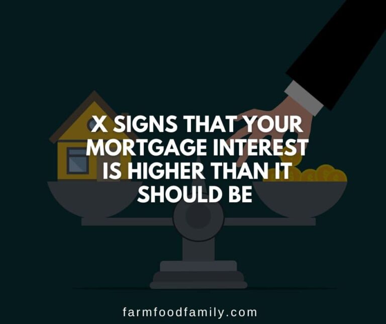 11 Signs That Your Mortgage Interest is Higher Than It Should Be