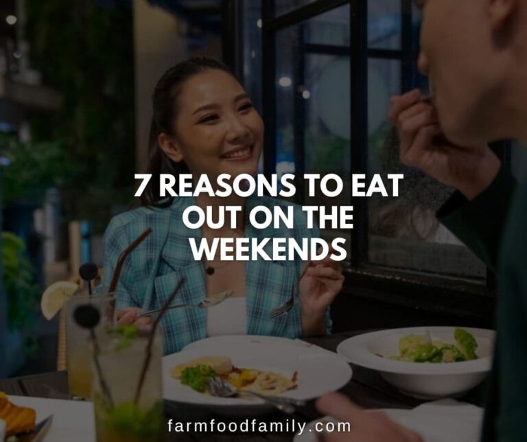 7 Reasons To Eat Out On The Weekends