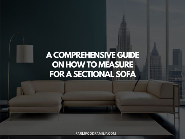 A Comprehensive Guide on How to Measure for a Sectional Sofa