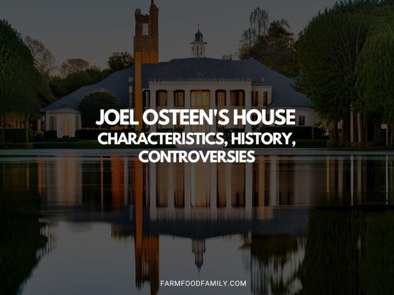 Joel Osteen’s House: Characteristics, History, Controversies, and More