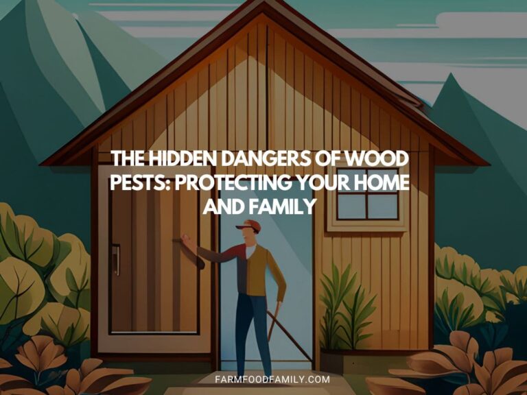 The Hidden Dangers Of Wood Pests: Protecting Your Home And Family