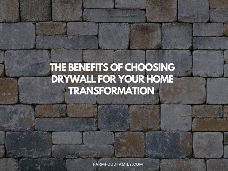 The Benefits of Choosing Drywall for Your Home Transformation 