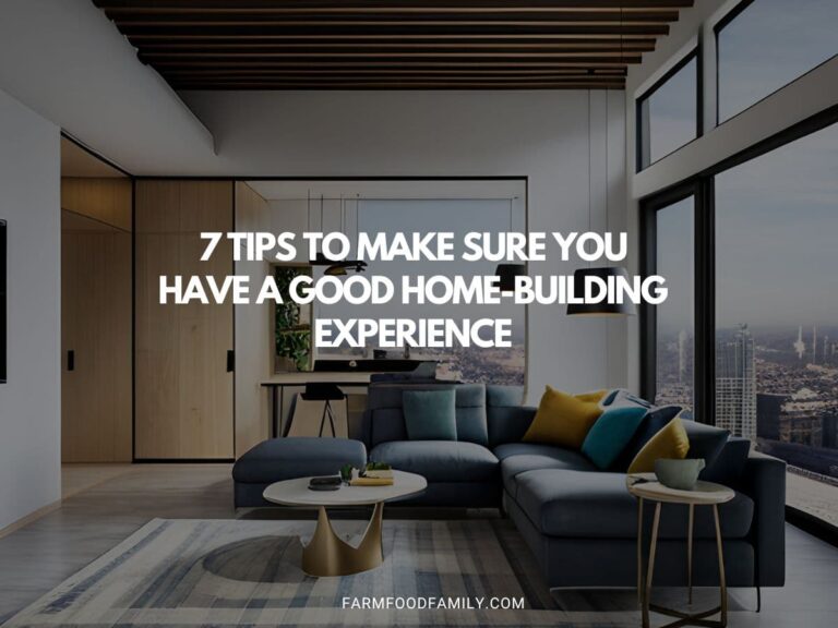 7 Tips to Make Sure You Have a Good Home-Building Experience