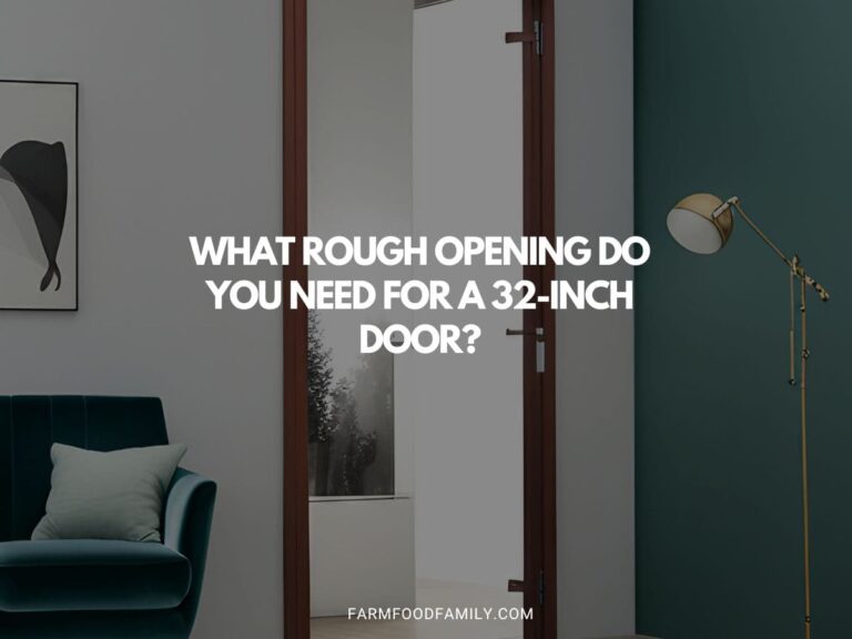 What Rough Opening Do You Need For A 32-inch Door?